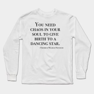 You need chaos in your soul Long Sleeve T-Shirt